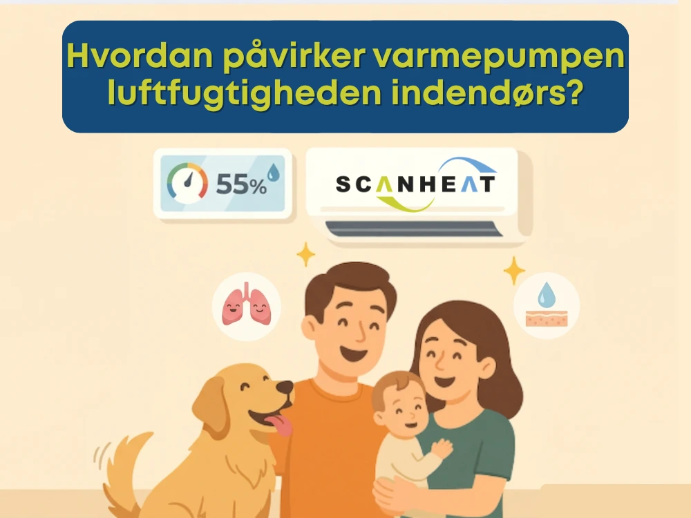 Hvordan påvirker varmepumpen luftfugtigheden indendørs
